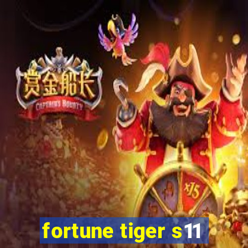 fortune tiger s11